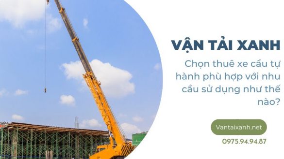 Vantaixanh Chon thue xe cau tu hanh phu hop voi nhu cau su dung nhu the nao 3