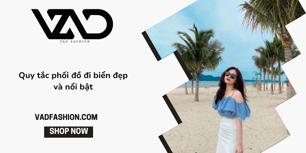 Phối đồ đi biển: Bí quyết tỏa sáng và phong cách mùa hè