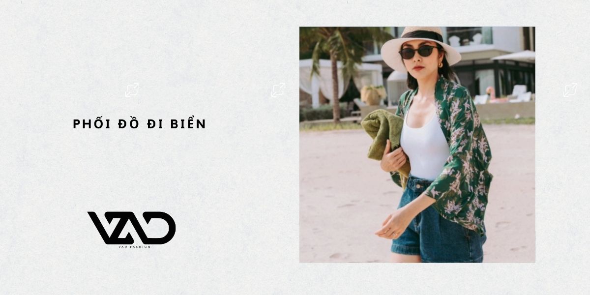 Phối đồ đi biển: Bí quyết tỏa sáng và phong cách mùa hè