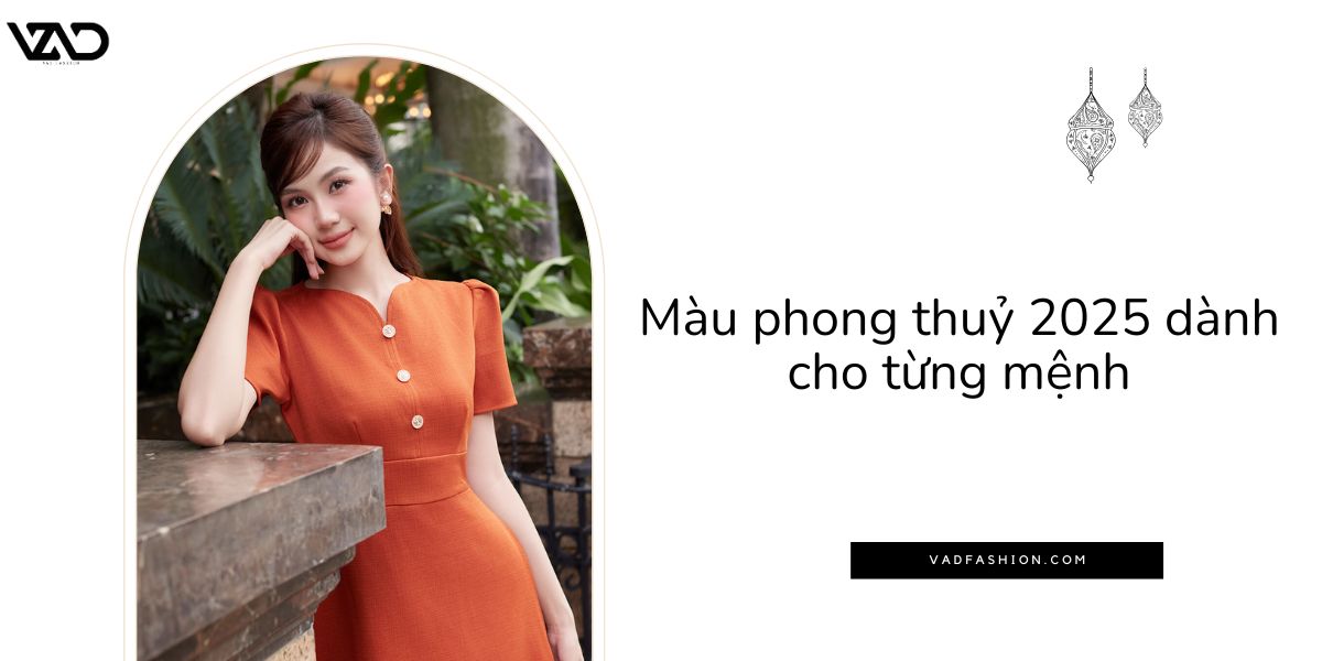 Màu phong thuỷ 2025 dành cho từng mệnh