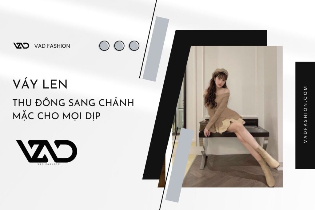 Khám phá váy len thu đông sang chảnh mặc cho mọi dịp
