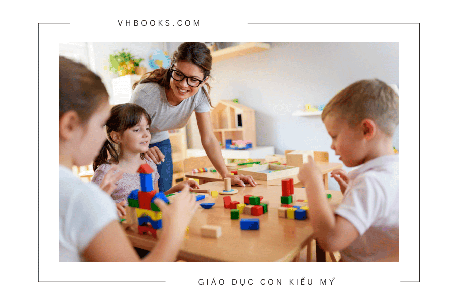 Giáo dục con kiểu Mỹ: Những điều các ba mẹ cần biết