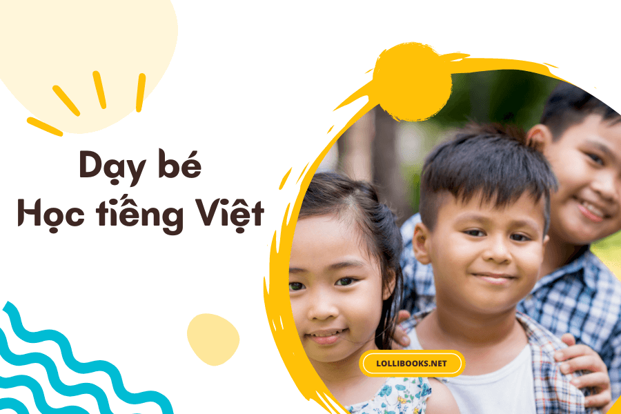 Cách dạy bé học chữ cái tiếng Việt nhanh và nhớ lâu nhất