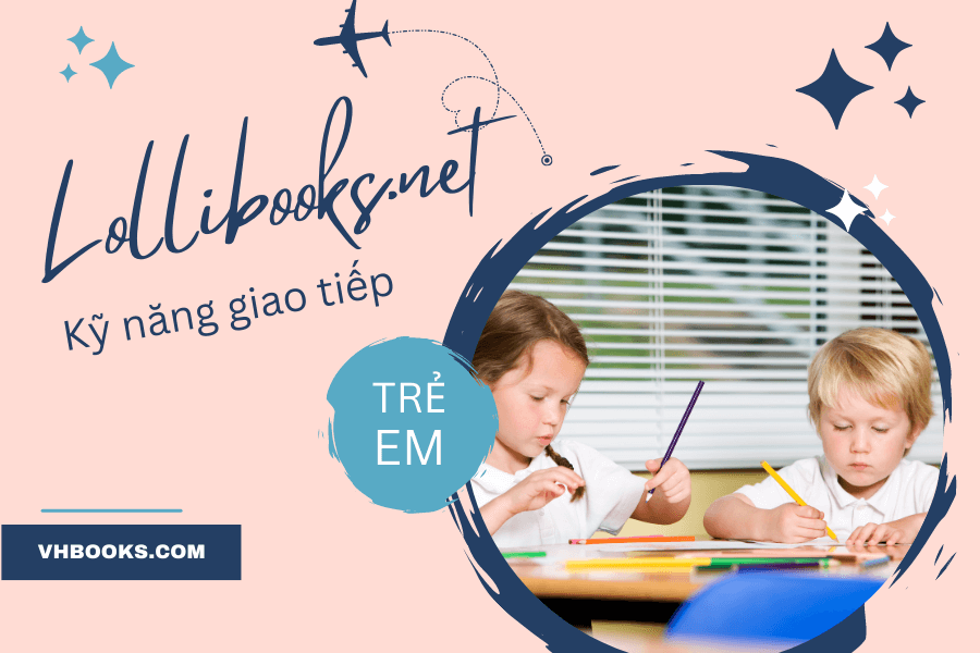 Rèn luyện kỹ năng giao tiếp cho trẻ tiểu học