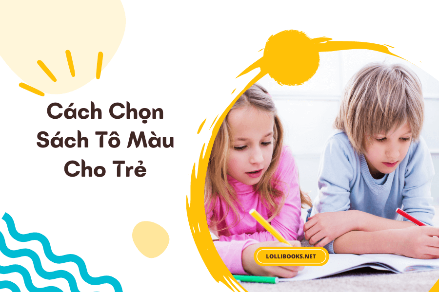 Cách chọn sách tô màu phù hợp cho trẻ em