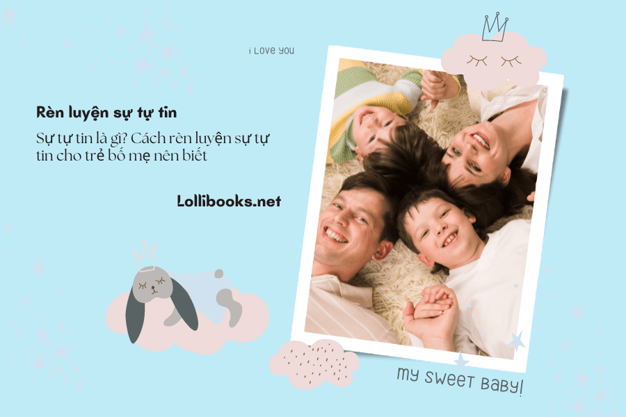 Sự tự tin là gì_ Cách rèn luyện sự tự tin cho trẻ bố mẹ nên biết (7)