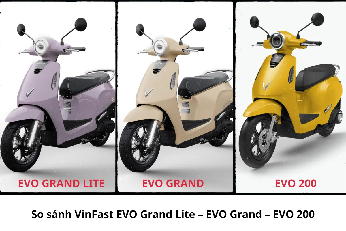 So sánh VinFast EVO Grand Lite – EVO Grand – EVO 200