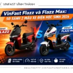 VinFast Flazz và Flazz Max: So sánh 2 mẫu xe điện học sinh 2026