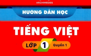 Hướng dẫn học Tiếng Việt Lớp 1 (Quyển 1) 2021 Trường Archimedes