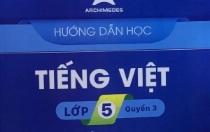 Hướng dẫn học Tiếng Việt  Lớp 5 (Quyển 3) năm 2021 Trường Archimedes