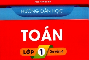 Hướng dẫn học Toán Lớp 1 Quyển 4 năm 2021 Trường Archimedes