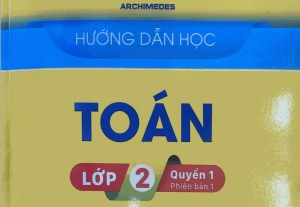 Hướng dẫn học Toán Lớp 2 Quyển 1 Trường Archimedes mới nhất 2021