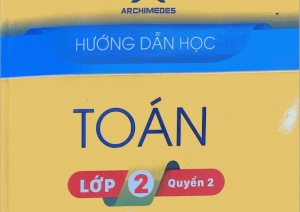 Hướng dẫn học Toán Lớp 2 Quyển 2 Trường Archimedes mới nhất 2021
