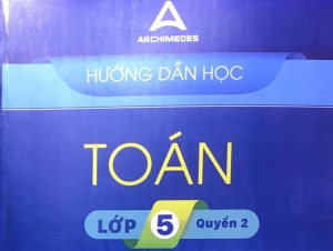 Hướng dẫn học Toán  Lớp 5 (Quyển 2) năm 2021 Trường Archimedes