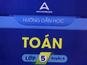 Hướng dẫn học Toán  Lớp 5 (Quyển 4) năm 2021 Trường Archimedes