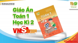 Giáo án Môn Toán Lớp 1 - Kì 2 - Sách Kết Nối Tri Thức