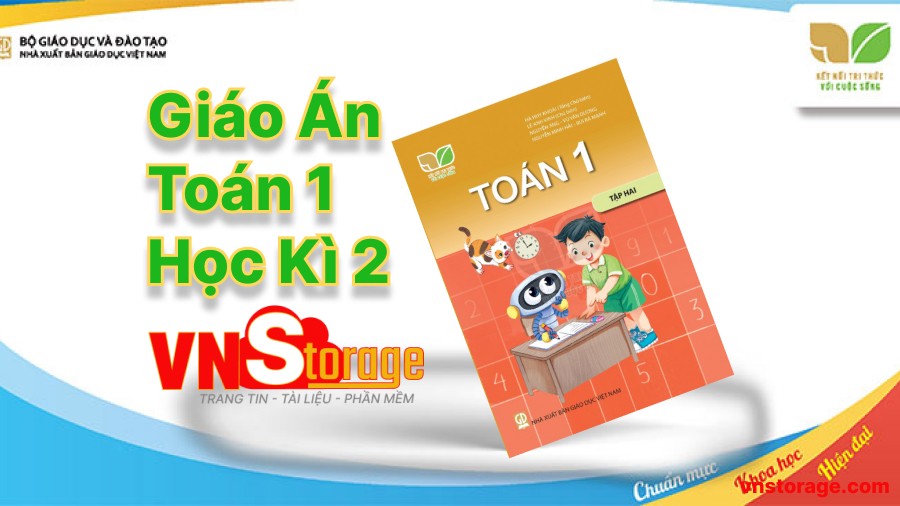 Giáo án Môn Toán Lớp 1 - Kì 2 - Sách Kết Nối Tri Thức