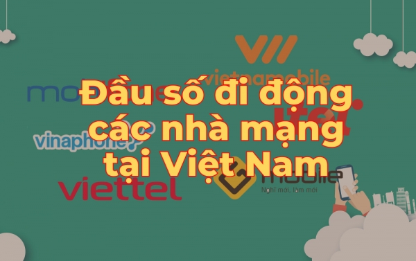 Tổng hợp đầu số đi động các nhà mạng tại Việt Nam 2023