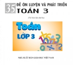 35 Đề ôn luyện và phát triển Toán 3 (Đáp án và Hướng dẫn giải)