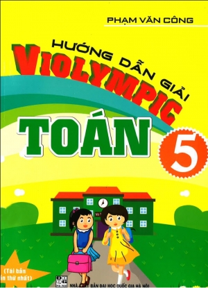 Hướng dẫn giải đề thi Toán Violympic các vòng lớp 5