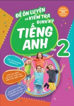 Sách Đề Ôn Luyện và Kiểm Tra Định Kì Tiếng Anh lớp 2 (Có đáp án)