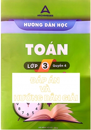 Đáp Án Sách Hướng dẫn học Toán 3 Quyển 4 năm 2023 trường Archimedes