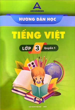 Hướng Dẫn Học Tiếng Việt 3 Quyển 1 Archimedes 2023