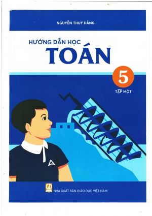 Hướng dẫn học Toán Lớp 5 Trường Archimedes Quyển 1 mới nhất 2024