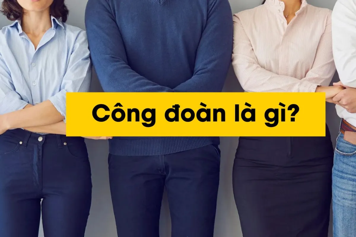 Công đoàn là gì