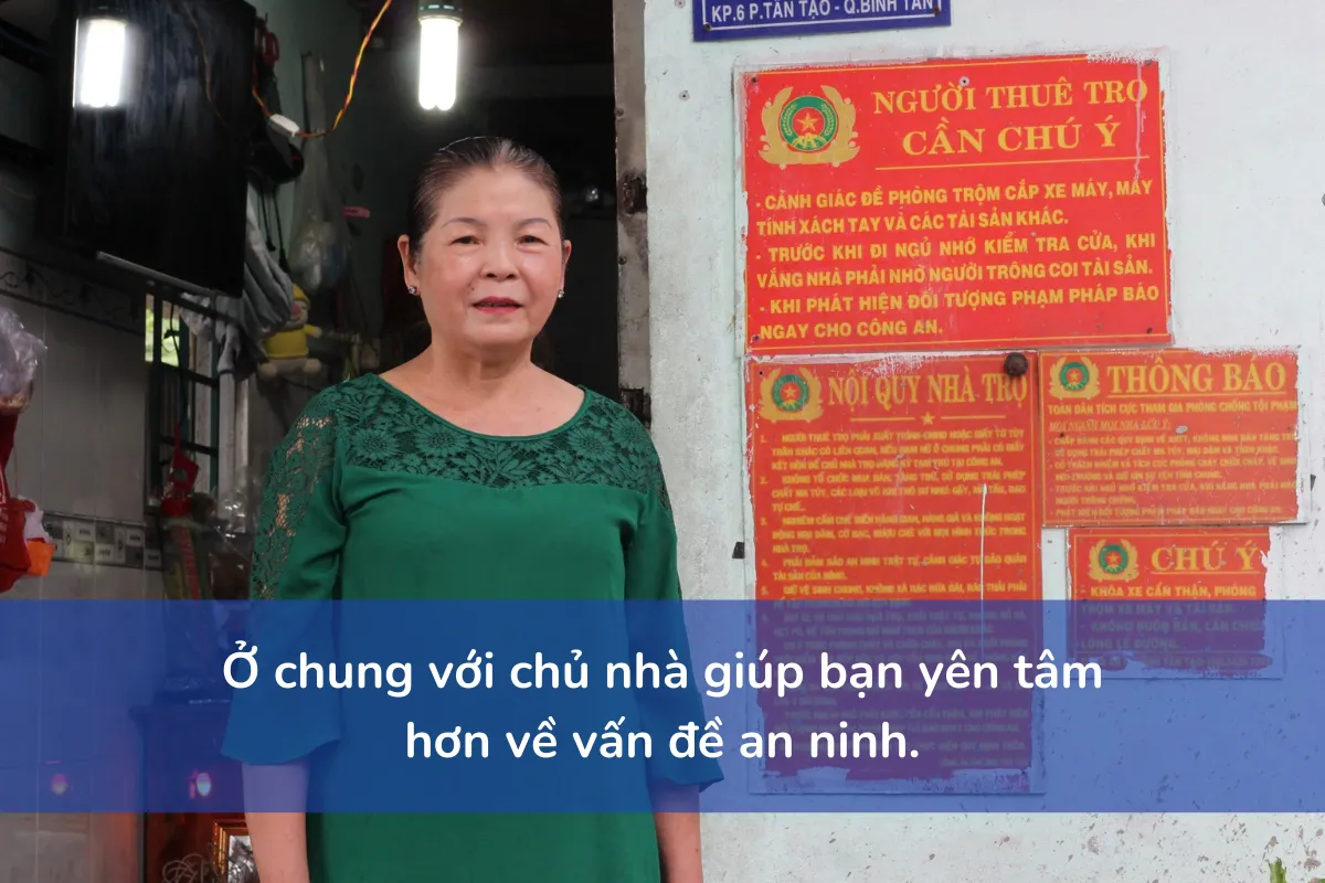 Ở chung với chủ nhà giúp bạn yên tâm hơn về vấn đề an ninh.