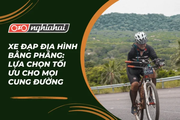 Xe đạp địa hình bằng phẳng Lựa chọn tối ưu cho mọi cung đường