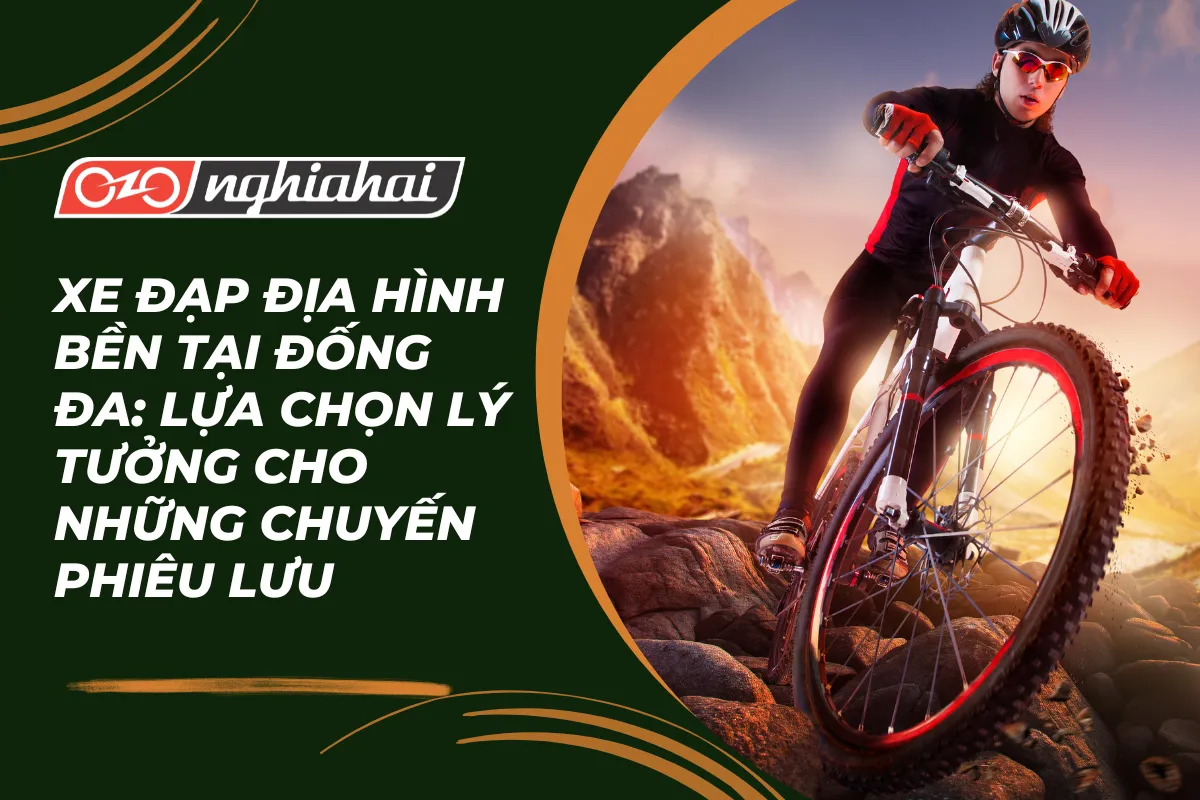 Xe đạp địa hình bền tại Đống Đa Lựa chọn lý tưởng cho những chuyến phiêu lưu