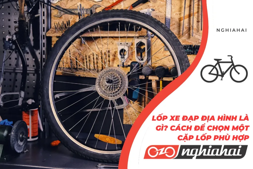 Lốp xe đạp địa hình là gì? Cách để chọn một cặp lốp phù hợp