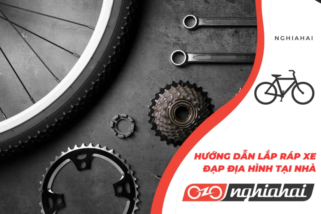 Hướng dẫn lắp ráp xe đạp địa hình tại nhà