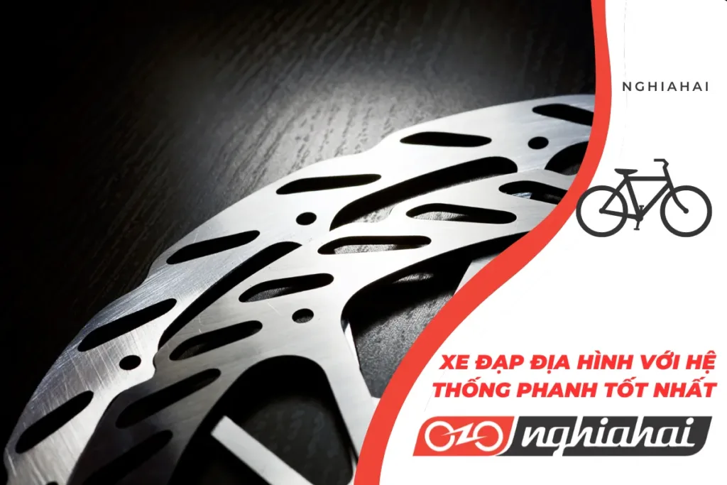 Xe đạp địa hình với hệ thống phanh tốt nhất