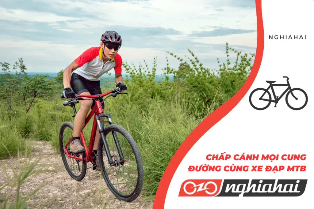 Chấp cánh mọi cung đường cùng xe đạp MTB