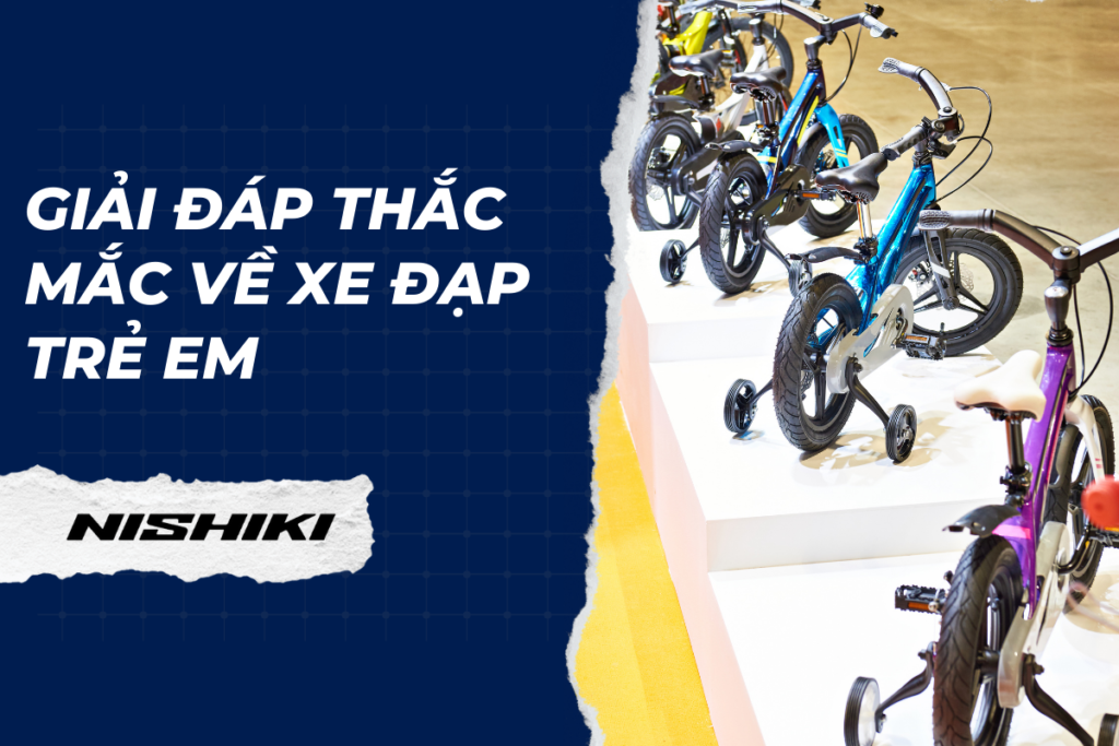 Giải đáp thắc mắc về xe đạp trẻ em