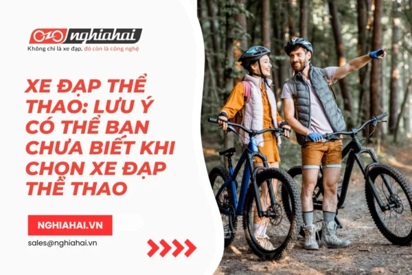 Xe đạp thể thao Lưu ý có thể bạn chưa biết khi chọn xe đạp thể thao