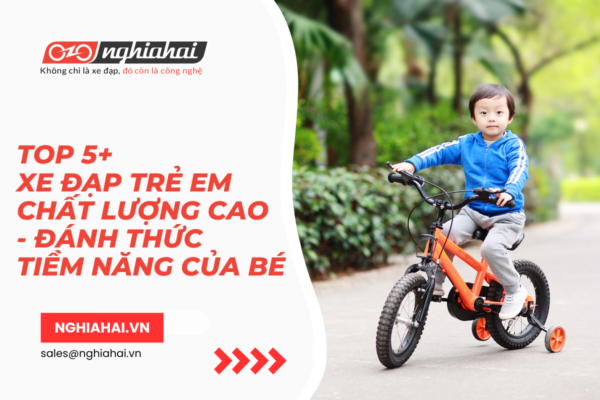 Top 5+ xe đạp trẻ em chất lượng cao Đánh thức tiềm năng của bé