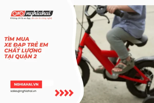 Tìm mua xe đạp trẻ em chất lượng tại quận 2