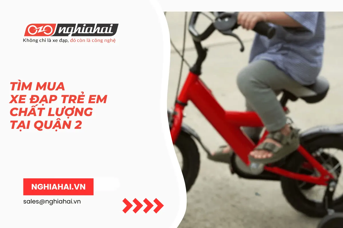 Tìm mua xe đạp trẻ em chất lượng tại quận 2