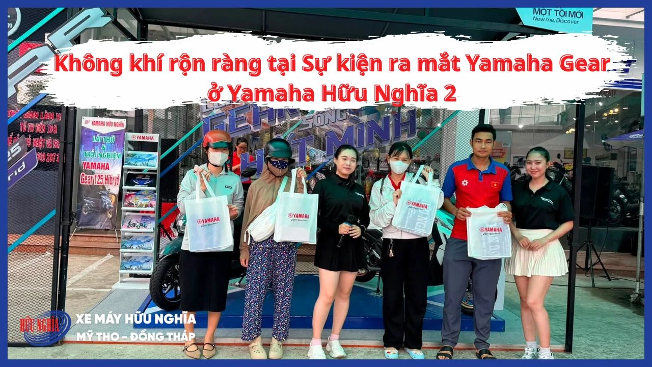 Không khí rộn ràng tại Sự kiện ra mắt Yamaha Gear ở Yamaha Hữu Nghĩa 2