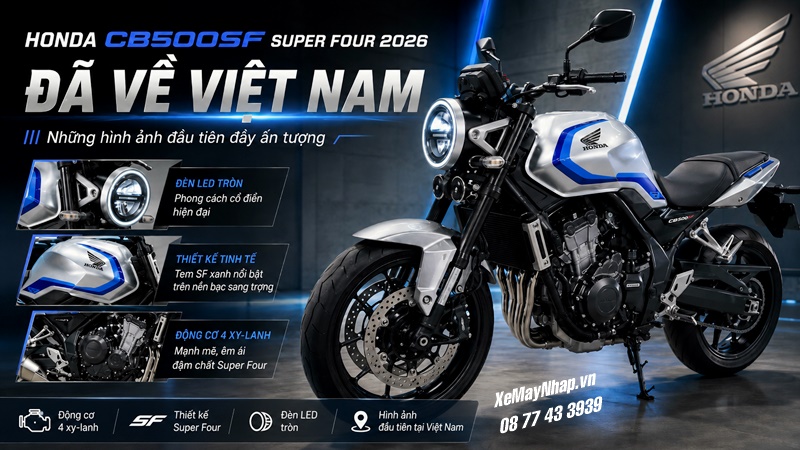 Honda CB500SF Super Four 2026 da ve Viet Nam %E2%80%93 hinh anh dau tien khien cong dong biker phan khich dat mua tai Xe May Nhap
