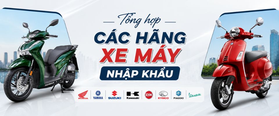 Tổng hợp thông tin các hãng xe máy nhập khẩu