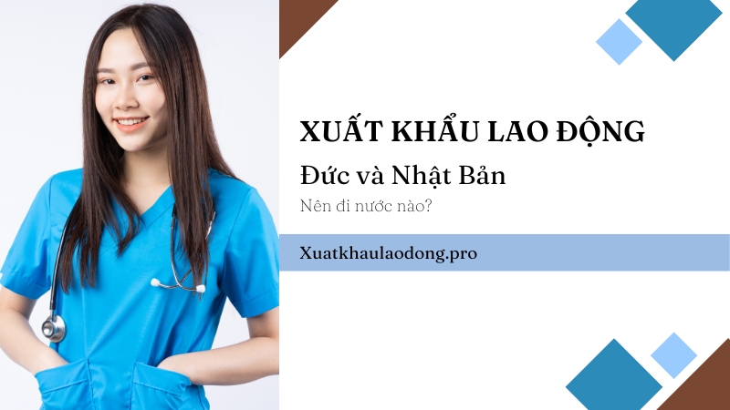 Xuat khau lao dong dieu duong ho ly Nhat Ban va Duc nam 2023 Nen di nuoc nao 01