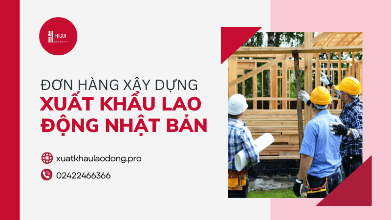 Xuat khau lao dong Nhat Ban don hang xay dung 6